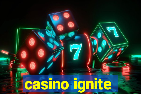 casino ignite