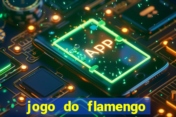 jogo do flamengo onde ver