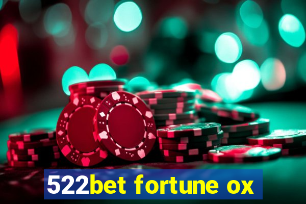 522bet fortune ox