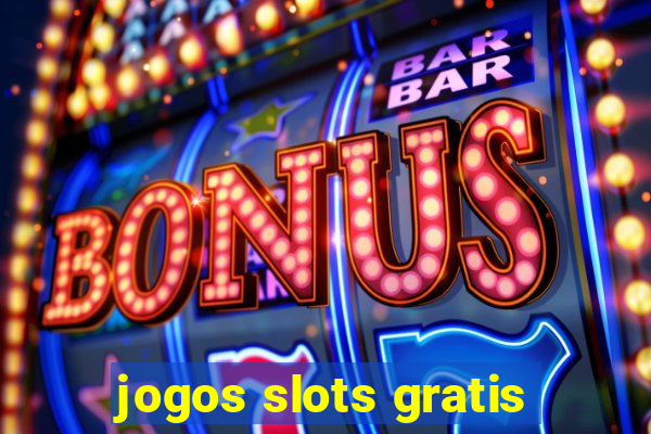 jogos slots gratis