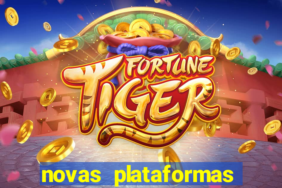 novas plataformas de jogos bet