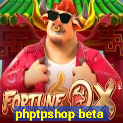 phptpshop beta