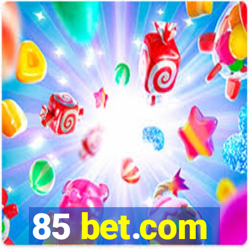 85 bet.com