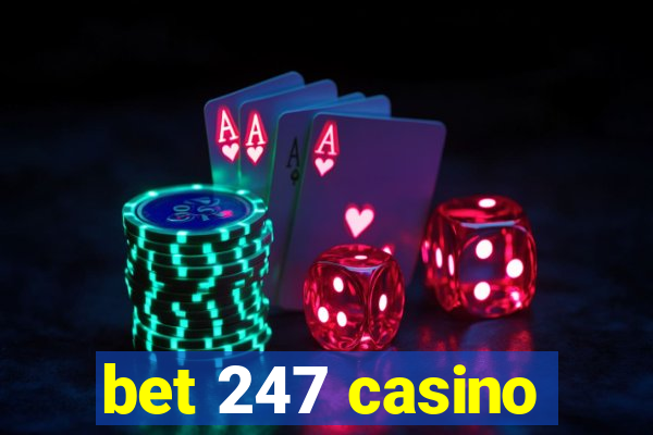 bet 247 casino