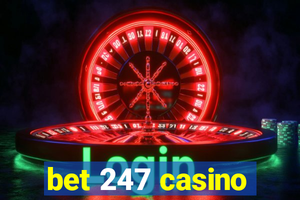 bet 247 casino