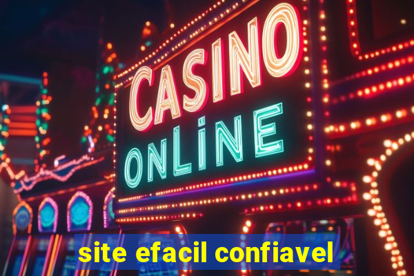 site efacil confiavel