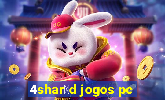 4shar茅d jogos pc