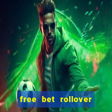 free bet rollover blaze como funciona