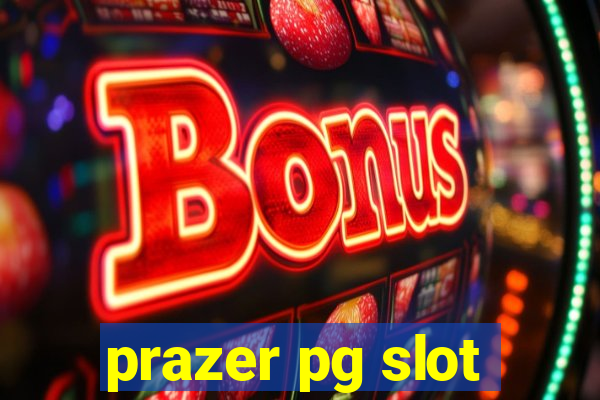 prazer pg slot