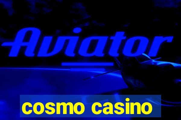 cosmo casino