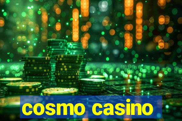 cosmo casino