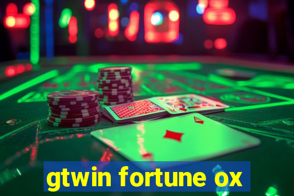 gtwin fortune ox