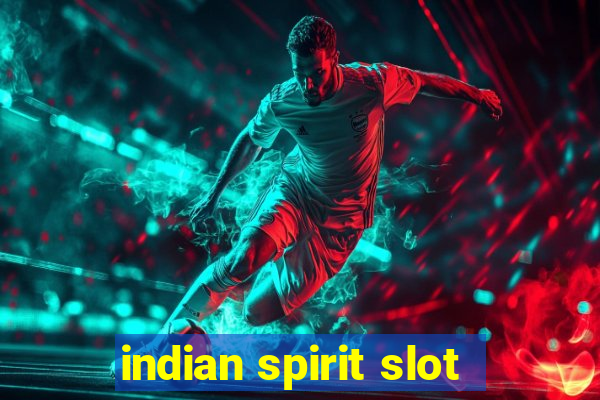 indian spirit slot