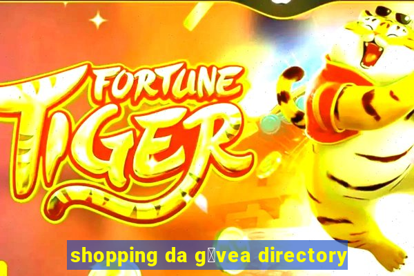 shopping da g谩vea directory