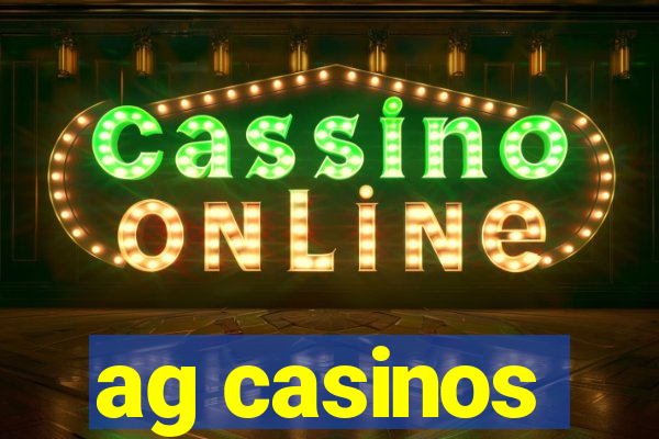 ag casinos