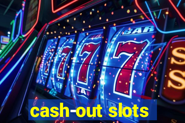 cash-out slots