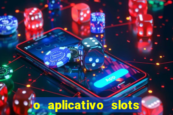 o aplicativo slots for bingo paga mesmo