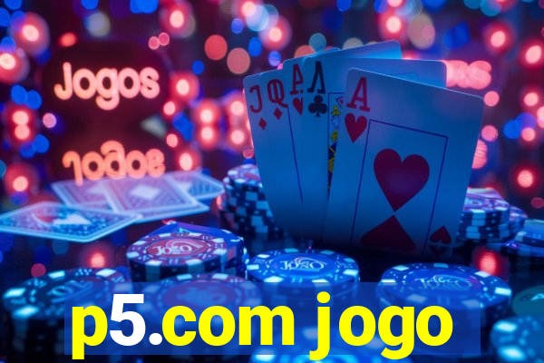 p5.com jogo