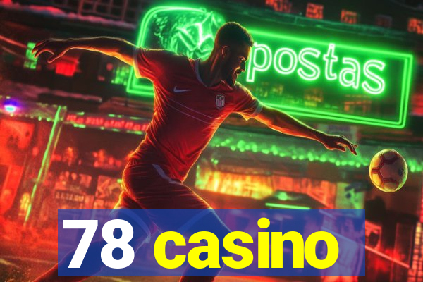 78 casino