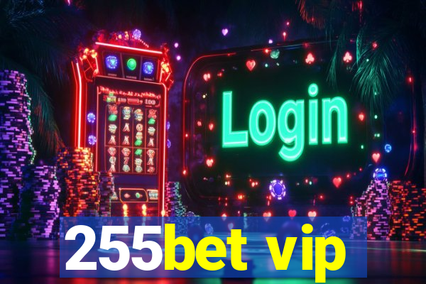 255bet vip