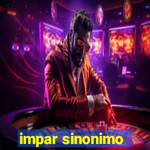 impar sinonimo