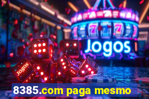 8385.com paga mesmo