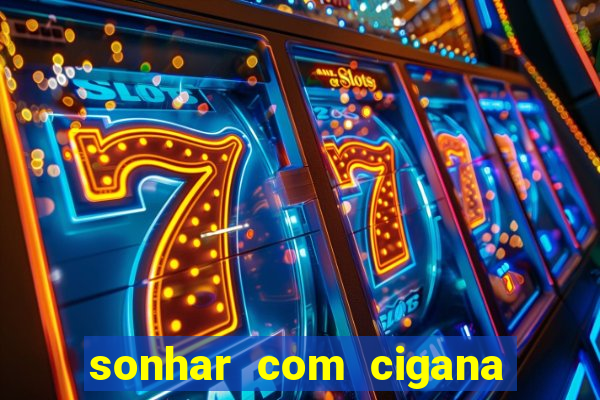 sonhar com cigana lendo cartas