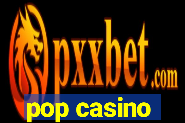 pop casino