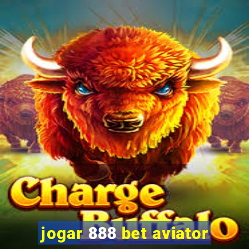 jogar 888 bet aviator