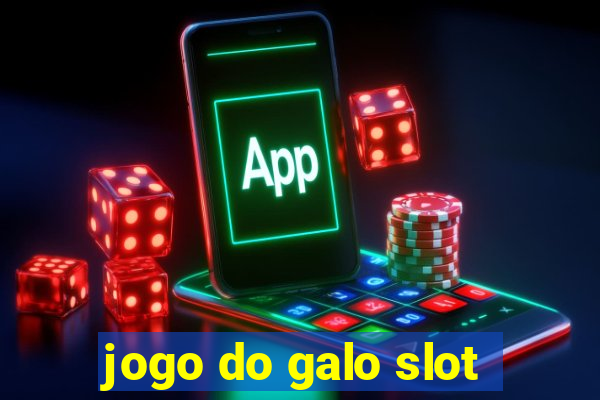 jogo do galo slot