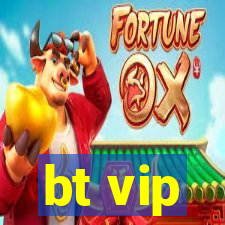 bt vip