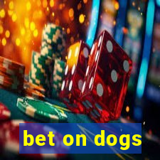 bet on dogs