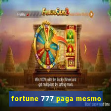 fortune 777 paga mesmo