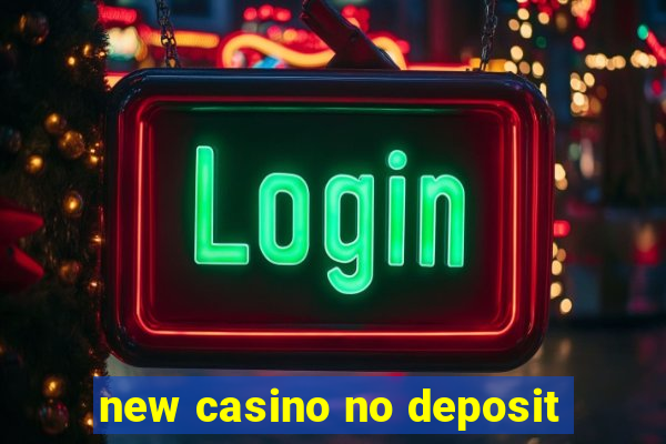 new casino no deposit