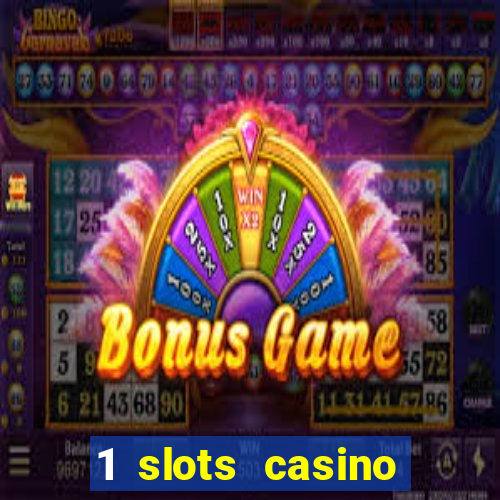 1 slots casino официальный сайт