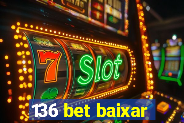 136 bet baixar