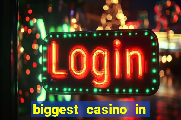 biggest casino in the united states