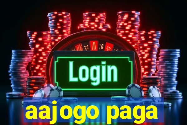 aajogo paga