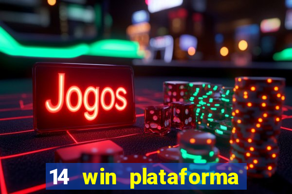 14 win plataforma de jogos