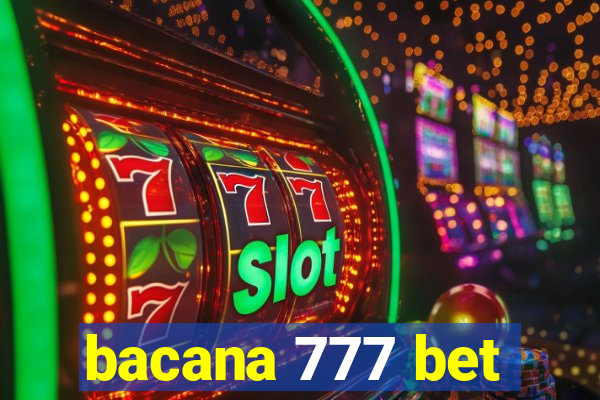 bacana 777 bet