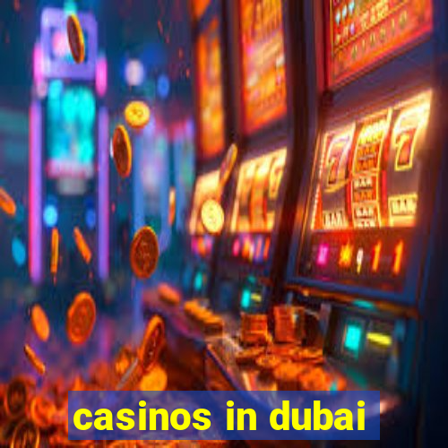 casinos in dubai