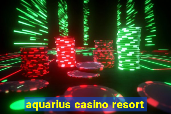 aquarius casino resort