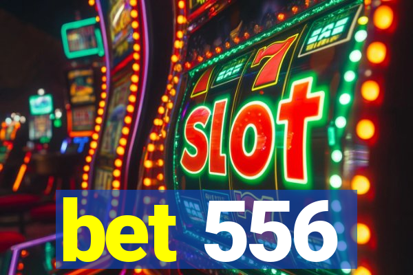 bet 556