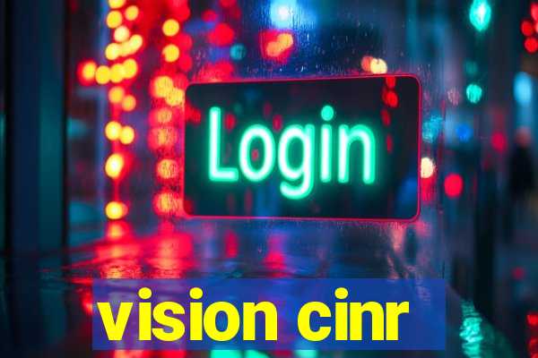 vision cinr