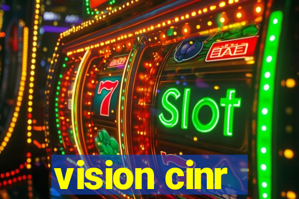 vision cinr