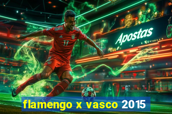 flamengo x vasco 2015