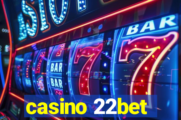 casino 22bet