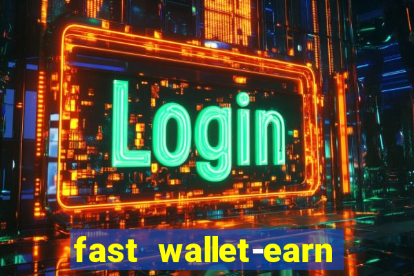 fast wallet-earn money&games maya game