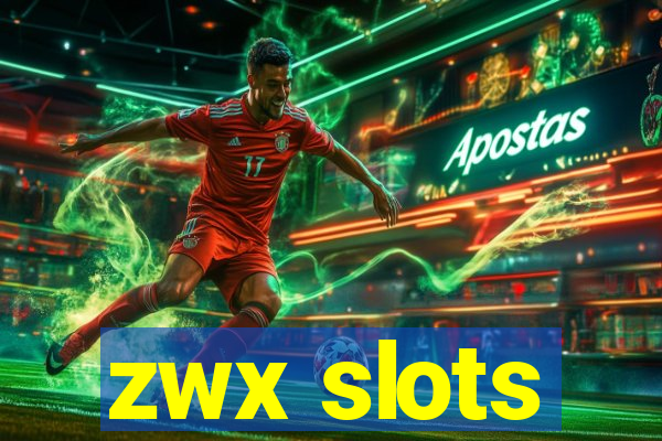 zwx slots