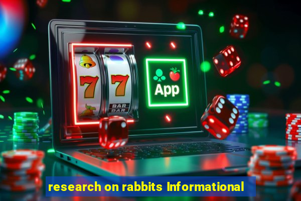 research on rabbits Informational